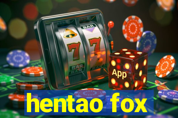 hentao fox